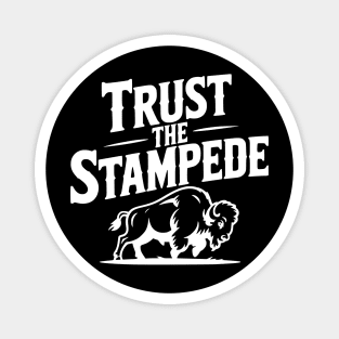 Trust the Stampede Magnet